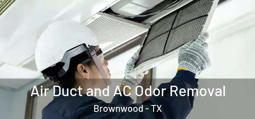  Air Duct and AC Odor Removal Brownwood - TX
