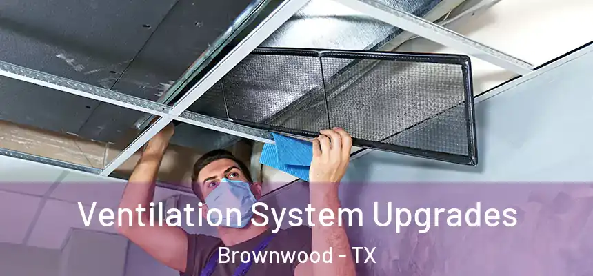  Ventilation System Upgrades Brownwood - TX
